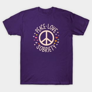 Peace Love Sobriety T-Shirt